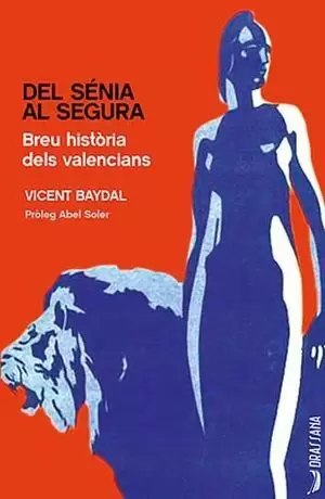 DEL SENIA AL SEGURA - BREU HISTORIA DELS VALENCIAN