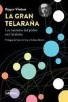 LA GRAN TELARAÑA - LOS SECRETOS DEL PODER EN CATALUÑA