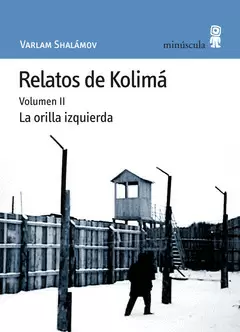 RELATOS DE KOLIMA VOL.II. LA ORILLA IZQUIERDA
