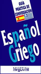GUIA CONVERSACION ARG ESPAÑOL/GRIEGO