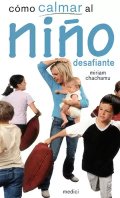 COMO CALMAR AL NIÑO DESAFIANTE