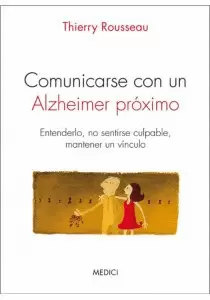COMUNICARSE CON UN ALZHEIMER PROXIMO