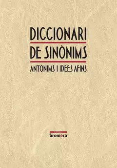 DICCIONARI DE SINONIMS. ANTONIMS I IDEES AFINS