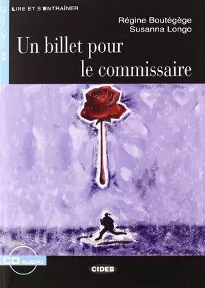 UN BILLET POUR LE COMMISSAIRE + CE