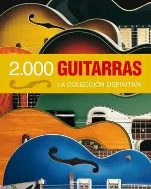 2000 GUITARRAS. LA COLECCION DEFINITIVA