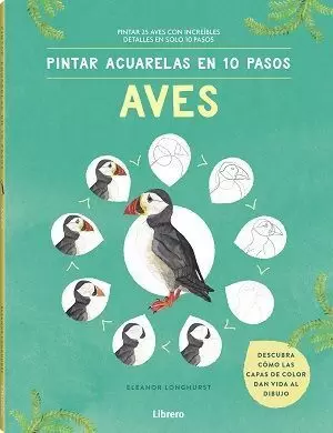 PINTAR ACUARELAS EN 10 PASOS AVES (LIBRERO)