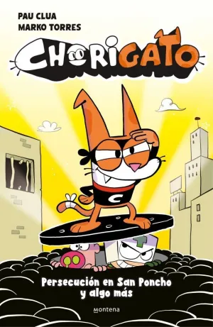 CHORIGATO 2. PERSECUCION EN SAN PONCHO Y