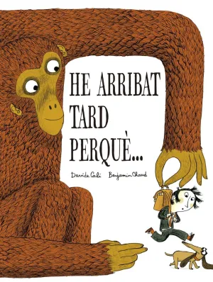 HE ARRIBAT TARD PERQUÈ...
