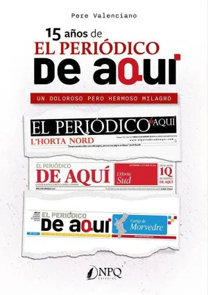 15 AÑOS DEL  PERIÓDICO DE AQUÍ