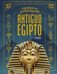 ANTIGUO EGIPTO -TESOROS CONOCIMIENTO