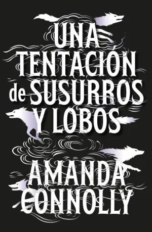 TENTACIÓN DE SUSURROS Y LOBOS, UNA