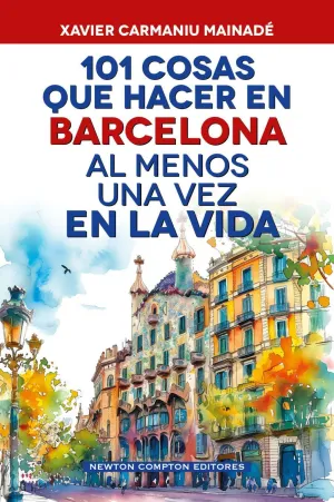 101 COSAS QUE HACER EN BARCELONA AL MENOS UNA VEZ EN LA VIDA