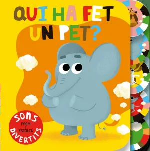 QUI HA FET UN PET?